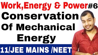 Class 11 physics chapter 6  WorkEnergy and Power 06  Conservation Of Mechanical Energy 1 IIT JEE [upl. by Ettebab]