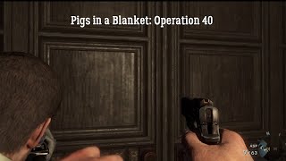 Pigs in a Blanket Operation 40 [upl. by Burch]