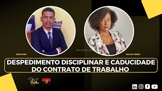 Despedimento Disciplinar e Caducidade do Contrato de Trabalho  Live  05 [upl. by Albers]