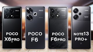 Poco F6 Vs Poco F6 Pro Vs Poco X6 Pro Vs Redmi Note 13 Pro Plus Specs Review [upl. by Noami]