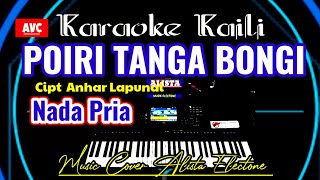 KARAOKE POIRI TANGA BONGI NADA PRIA CIPT IANHAR LAPUNAI music ALISTA song with lyrics [upl. by Inalaehon]