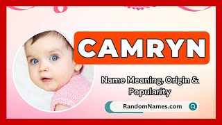 Camryn  Baby Girl Name Meaning Origin amp Popularity  RandomNamescom [upl. by Gebler268]