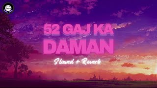 52 Gaj ka Daman SLOWEDREVERB Lofi By Music Guru  Music Guru songs  lofi [upl. by Schou134]