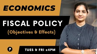 Fiscal Policy  Objectives  Effects on economy  Economics  SSC amp UPSC [upl. by Velasco]