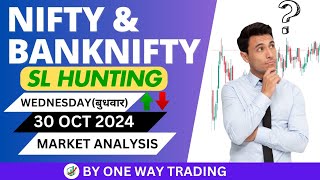 Nifty amp Banknifty Analysis STOP LOSS HUNTING  Prediction For 30 OCT 2024 [upl. by Dnumde]