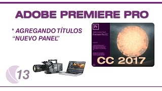 Adobe Premiere Pro CC 2017 13 Creacion de Titulos Programa edicion video [upl. by Morell]