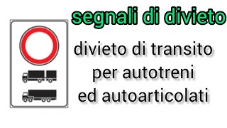 segnali di divietodivieto di transito per autotreni ed autoarticolatiاشارات المنع [upl. by Bonnie]