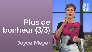 Les clés pour plus de bonheur 33  Joyce Meyer  Avoir des relations saines [upl. by Aitselec729]