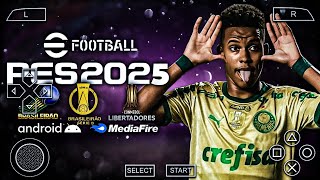 PES 2025 PPSSPP Sulamericano via Mediafire Brasileirão e Libertadores Novos Kits 100 Atualizados [upl. by Silverman]