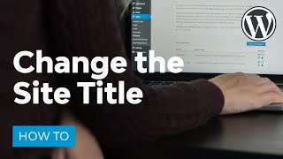 How to Change the Site Title in WordPress [upl. by Cherry]