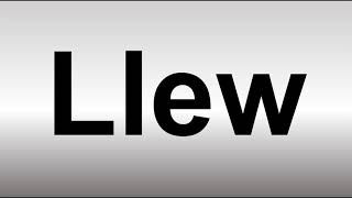 How to Pronounce Llew [upl. by Akemat44]