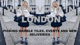 WEEK VLOG IN LONDON  CHOOSING MY NEW MARBLE TILES amp NEW DELIVERIES [upl. by Ynohtnacram]