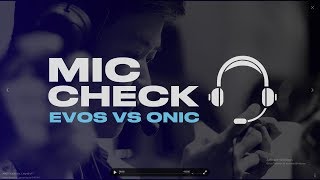 MIC CHECK EVOS vs ONIC [upl. by Bevin]