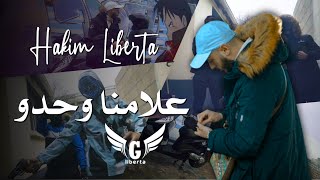 Hakim Liberta 2022  3lamna whdou  علامنا وحدو   © OFFICIEL CLIP [upl. by Hairim]