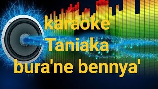 Karaoke taniaka burane bennya [upl. by Ronnholm]