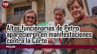 ❌ ALTAS FUNCIONARIAS DE PETRO APARECIERON EN MANIFESTACIONES CONTRA LA CORTE [upl. by Rad749]