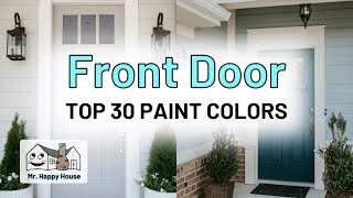 BEST 30 Front Door Paint Colors amp Design Ideas  Paint Color Codes Included  Mr Happy House [upl. by Merle]