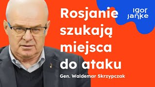 Generał Waldemar Skrzypczak Rosjanie szukają miejsca do ataku [upl. by Leimad387]