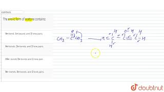 The enolic form of acetone contains [upl. by Taddeo]