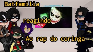 Batfamilia reagindo ao Rap do Coringa quotPorque está tão sérioquot 7MZ AU Batfamilia [upl. by Nivonod]