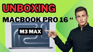 Unboxing Macbook pro 16quot M3 MAX [upl. by Akiram]