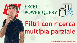 EXCEL  POWER QUERY 🌪 Filtrare un campo con ricerca multipla parziale [upl. by Adnahsed]