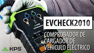 NUEVO COMPROBADOR DE CARGADOR DE VEHÍCULO ELÉCTRICO EVCHECK2010 de KPS [upl. by Sanfo383]