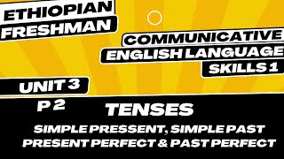 Communicative English Language Skill 1 Unit 3 Grammar Focus Tenses Part 2 [upl. by Kreindler]