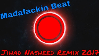 Remix Jihad Nasheed 3 Prod By Madafaka [upl. by Breen]