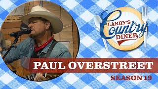 Paul Overstreet on Larrys Country Diner  Season 19  FULL EPISODE [upl. by Naitsabes280]