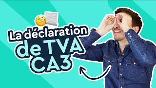 Tout savoir sur la déclaration de TVA CA3 en 2024 [upl. by Orji111]