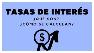 Tasa de Interés ¿Qué es ¿Cómo se calcula [upl. by Aenneea]