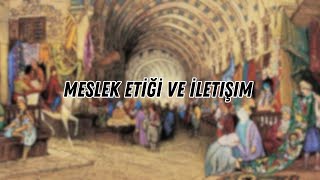 MESLEKİ GELİŞİM ATÖLYESİ  Ahilik ve Meslek Etiği Ünitesi  Meslek Etiği ve İletişim Konusu [upl. by Asirap478]