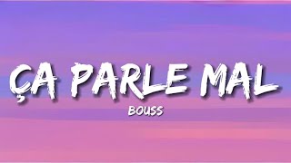 Ça Parle Mal ParolesLyrics  Bouss [upl. by Titania301]