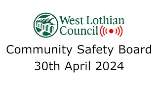 Community Safety Board  30th April 2024 [upl. by Ayra]