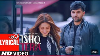 Guru Randhawa Ishq Tera Official Video  Nushrat Bharucha  Bhushan Kumar  TSeries [upl. by Benedikta]