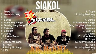 Siakol 2024  Siakol Full Album  Siakol OPM Full Album 2024 [upl. by Killie]