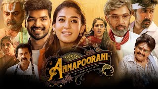 Annapoorani Full Movie In Tamil 2023  Nayanthara  Jai  Sathyaraj  Sachu  HD Facts amp Reviews [upl. by Adel186]