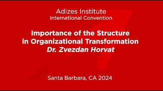 Importance of the Structure in Organizational Transformation Dr Zvezdan Horvat [upl. by Max758]