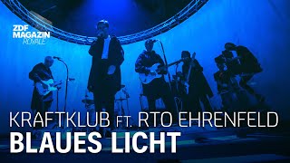 Kraftklub ft RTO Ehrenfeld  quotBlaues Lichtquot  ZDF Magazin Royale [upl. by Oakman]