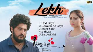 Lekh Movie  All songs  Audio Jukebox of Lekh Movie 2023  Panjabi songs 2023 [upl. by Stoecker]