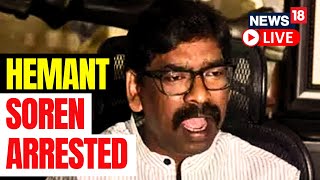 Hemant Soren Arrested  Jharkhand CM Hemant Soren Arrested By ED  Hemant Soren News  N18L  LIVE [upl. by Georgeanne427]