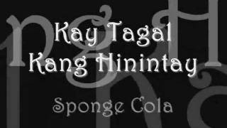 Kay Tagal Kitang Hinintay  Sponge Cola with lyrics [upl. by Loralyn24]