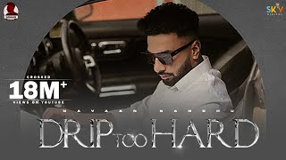 Drip Too Hard Official Video Navaan Sandhu  Mxrci  Sky Digital  Latest Punjabi Song 2021 [upl. by Maillij]