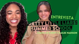 POPLINE GEEK ENTREVISTA CHANDLER KINNEY E BAILEE MADISON SOBRE PRETTY LITTLE LIARS CURSO DE VERÃO [upl. by Wachtel]