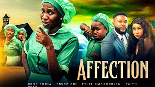 AFFECTION New Movie Sonia Uche Ebube Obi Felix Omokhodion Faith Duke 2023 Nollywood Movie [upl. by Trebled511]