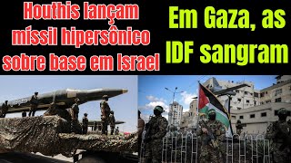 Algo de novo em Gaza e Israel não contava com isso  Houthis lançam hipersônico sobre Israel [upl. by Ellenahc]