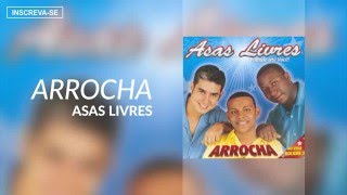 Asas Livres  Arrocha Voando Até Você quotArrochaquot Áudio Oficial [upl. by Nylime]