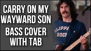 Kansas  Carry On My Wayward Son  Bass Cover  With Tabs [upl. by Akcirehs]