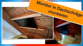 Bildschirmmontage in Dachschräge mit Holzrahmen – DIY Anleitung [upl. by Eycal]